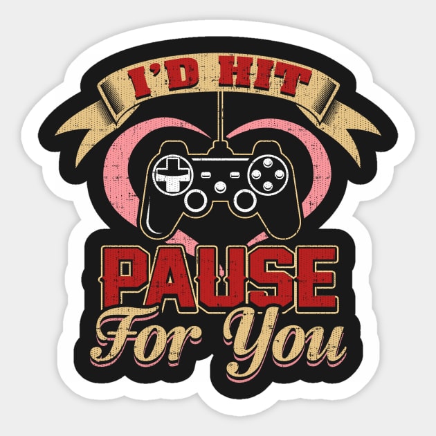 I'd hit pause for you Sticker by jltsales